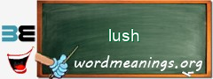 WordMeaning blackboard for lush